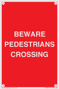 BEWARE PEDESTRIANS CROSSING